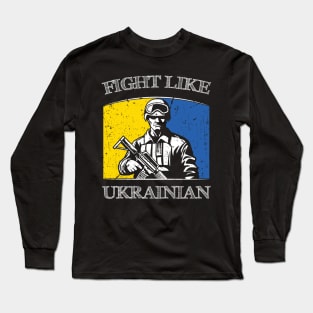 Fight Like Ukrainian Ukraine flag I stand with Ukraine Long Sleeve T-Shirt